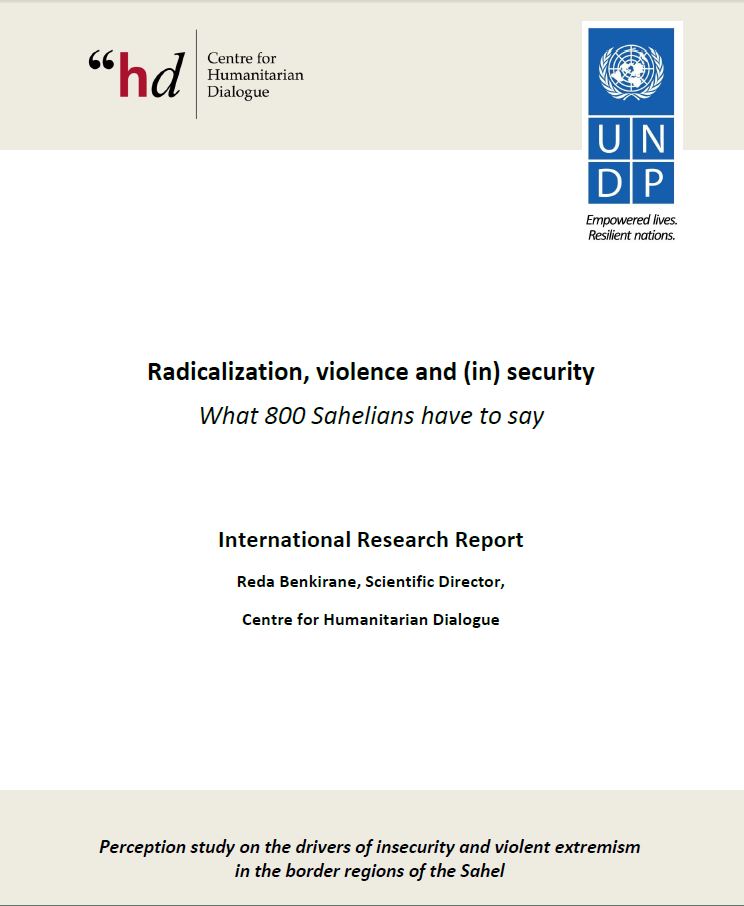 What 800 Sahelians have to say    Perception study on the drivers of insecurity and violent extremism in the border regions of the Sahel, under the direction of Reda Benkirane. The Centre for Humanitarian Dialogue / United Nations Development Programme (UNDP), 2016.